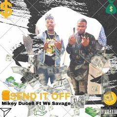 Send It Off Ft Ws Savage