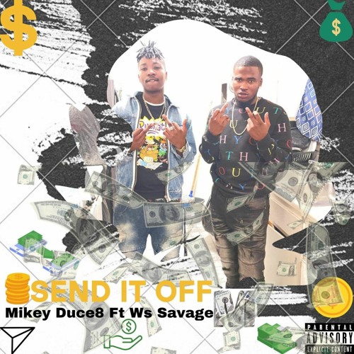 Send It Off Ft Ws Savage