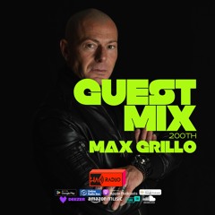 Guest Mix 🔥200th🔥 - MAX GRILLO (ITA)