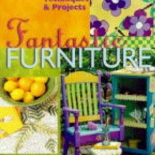 Stream Ebook Fantastic Furniture Intriguing Paint Techniques & Projects