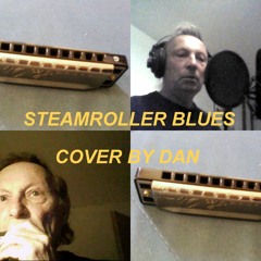 Steamroller Blues ,James Taylor,Elvis Presley,Dan Muntean Cover