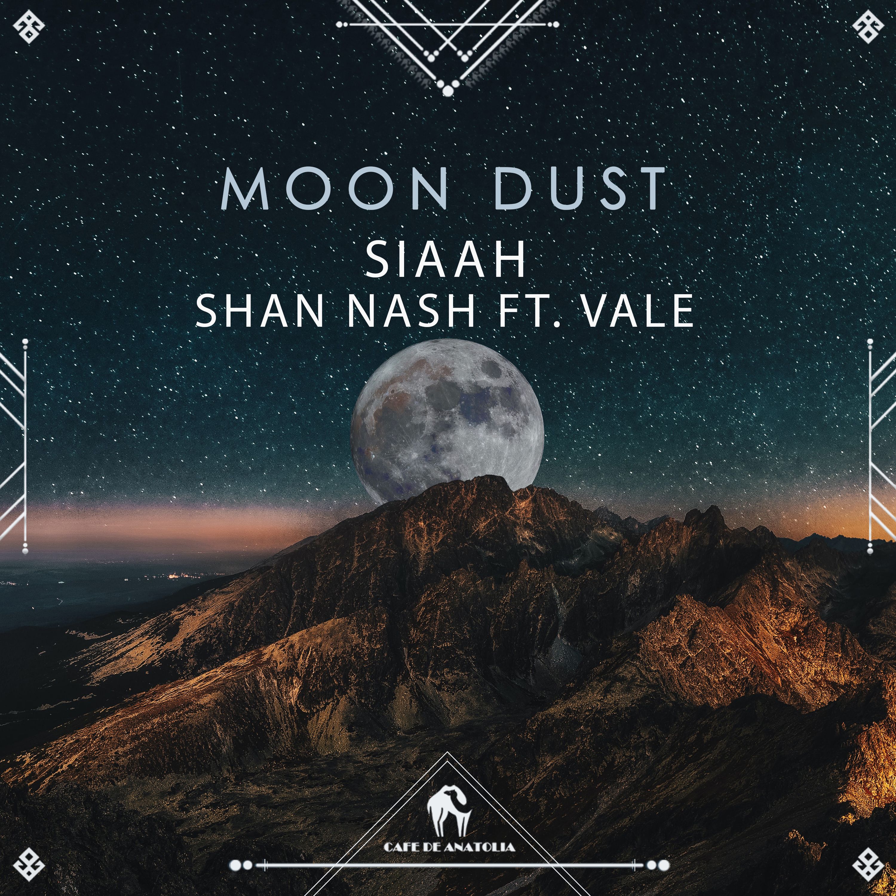 SIAAH - Moon Dust (Cafe De Anatolia)
