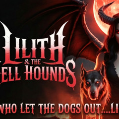 LILITH & THE HELL HOUNDS
