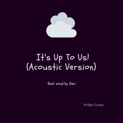 Its Up To Us (Acoustic Version)