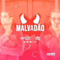 Xamã - Malvadão ( Agrizzi Music & King Bass Remix)