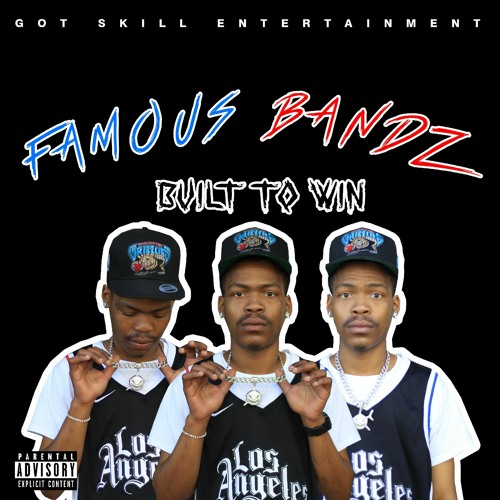 Famous Bandz Built to Win Single (pull up 4 my City) prod by King-Mono