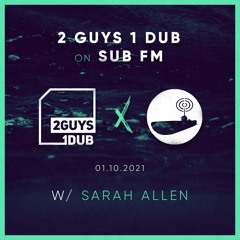 2G1D on SUB FM with Sarah Allen (01.10.2021)