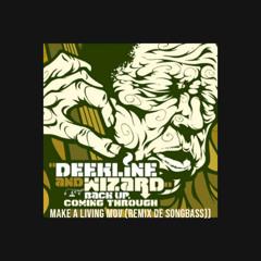 deekline & wizard - make a living mov(songbass remix)
