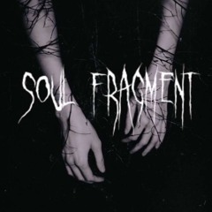 Soul Fragment (ft. LiL CROSS) (prod. Sadisfiction)