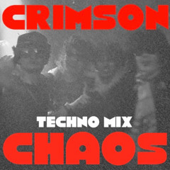 CRIMSON CHAOS TECHNO MIX