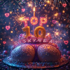 R!SKY •TOP 10• MOST PLAYED