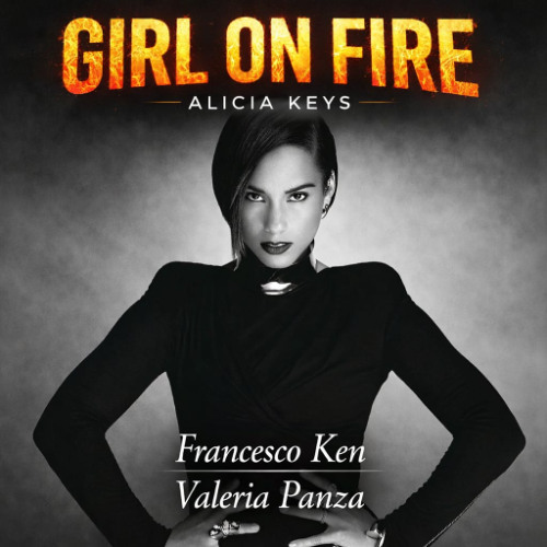 Stream Alicia Keys - Girl On Fire (Francesco Ken x Valeria Panza