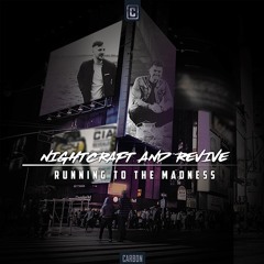 Nightcraft & Revive - Running To The Madness