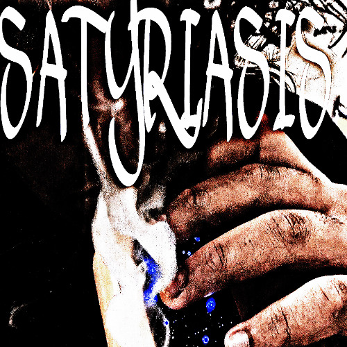 Satyriasis (intro) (nineninenine)