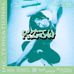 Kiju (Montreal) ~ inc.ternational Mix Series 08 [Weirdos inc.]