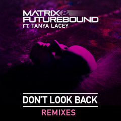 Don't Look Back (Artful Vocal Remix) [feat. Tanya Lacey]