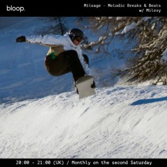 Mileage - Melodic Breaks And Beats - 11.02.23