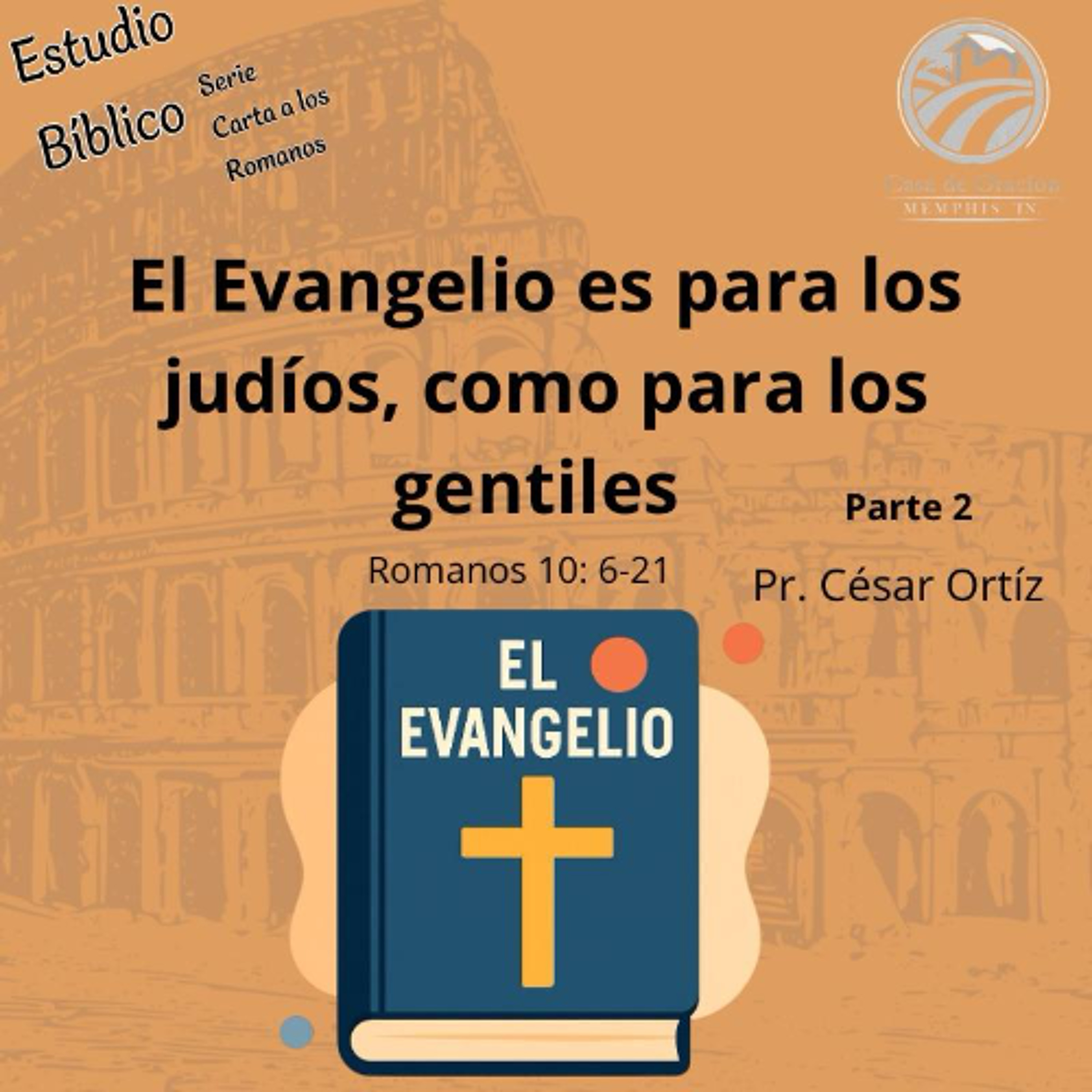 25 | El Evangelio tanto para los Judíos como para los Griegos (parte 2) | César Ortíz | 03/11/26 episode artwork
