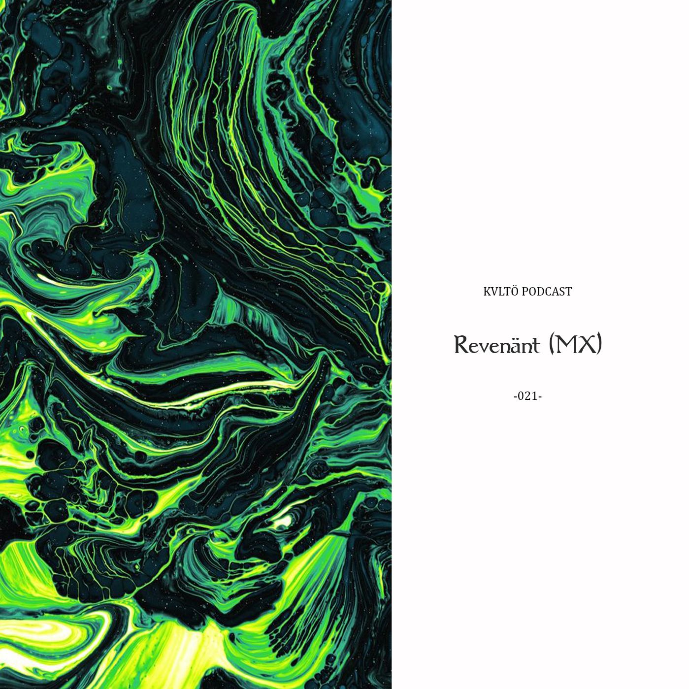 KVLTÖ PodCast -021- Revenänt (MX)