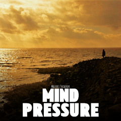 Mind Pressure pt.II (b. Bliss)