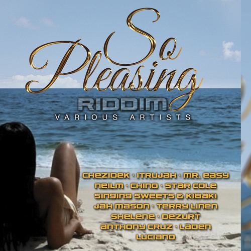 So Pleasing Riddim Mix Luciano,Jah Mason,Chezidek,Terry Linen,Neilm,Anthony Cruz,Mr Easy & More