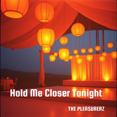 Hold Me Closer Tonight