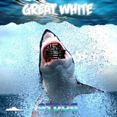 OTDog - Great White