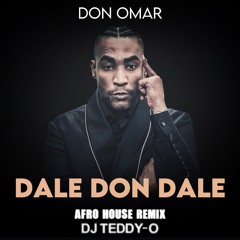 Don Omar - Dale Don Dale (TEDDY-O Afro House Remix)[FREE]•KEINEMUSIK•ALEX WANN•MOBLACK•HYPEDDIT#1