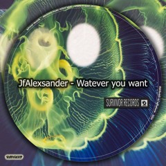 JfAlexsander - Watever You Want  ( Previous ,Coming Soon )
