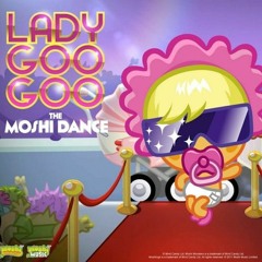 Moshi Monsters - Lady Goo Goo's ''The Moshi Dance''