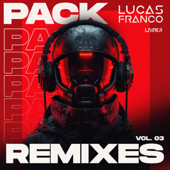 Pack Remixes Vol. 03 (Lucas Franco Teaser)