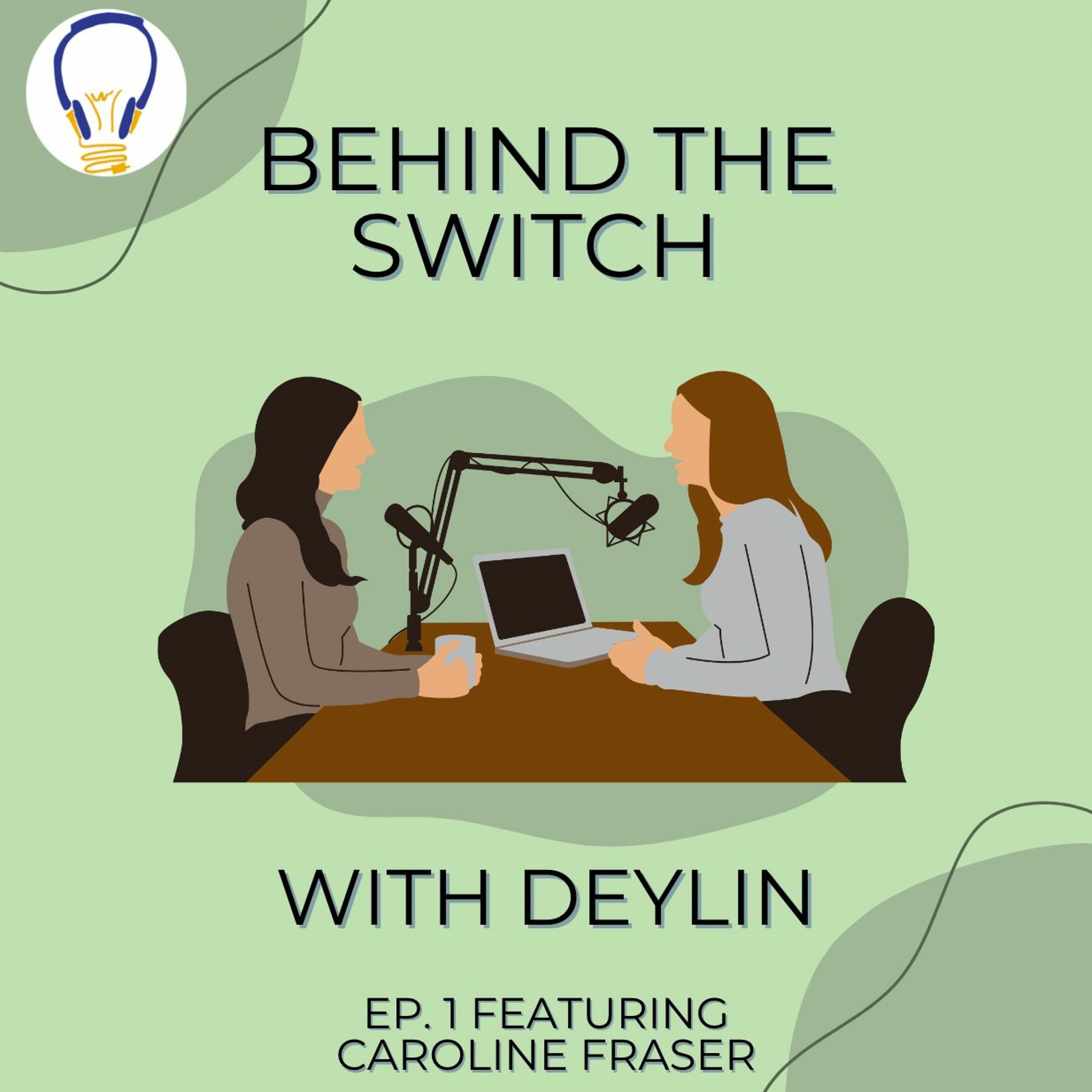 Behind The Switch With Deylin Ep. 1