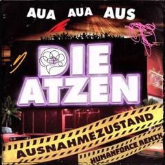 DIE ATZEN - AUSNAHMEZUSTAND (HumanForce Remix) [FREE DL]