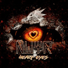 NWYR - Heart Eyes (Mix Cut) [Free Download]