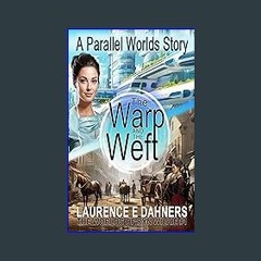 ebook read [pdf] 📖 The Warp and the Weft (The Worlds of Ryn Wilkie #1) Pdf Ebook