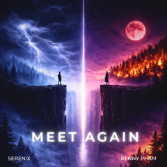 Meet Again - Serenix X Kenny Pham