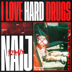 I LOVE HARD DRUGS (NAIJ REMIX) (FREE DOWNLOAD)