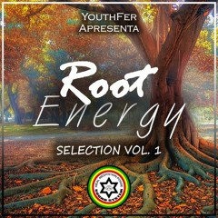 YouthFer Apresenta Root Energy | Selection Vol. 1