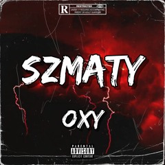 Oxy - Szmaty (prod.onceunveiled)