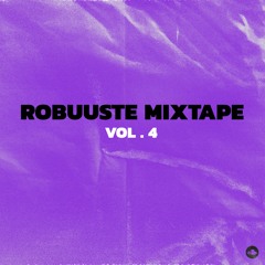 Robuuste Mixtape VOL. 4