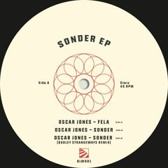 Oscar Jones - Sonder (Dudley Strangeways Basement Mix)