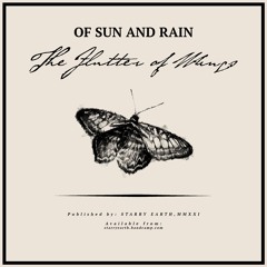 StarryEarth006: Of Sun And Rain - Once Made Of Dreams