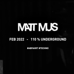 MATT MUS 110% Underground Set 2022