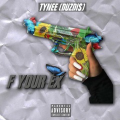 Tynee (DuzDis) - F Ur Ex | Link Up TV