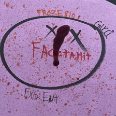 Face ta hit (Froze810xGucci