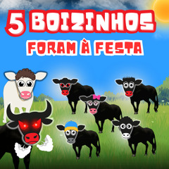 5 Boizinhos Foram à Festa
