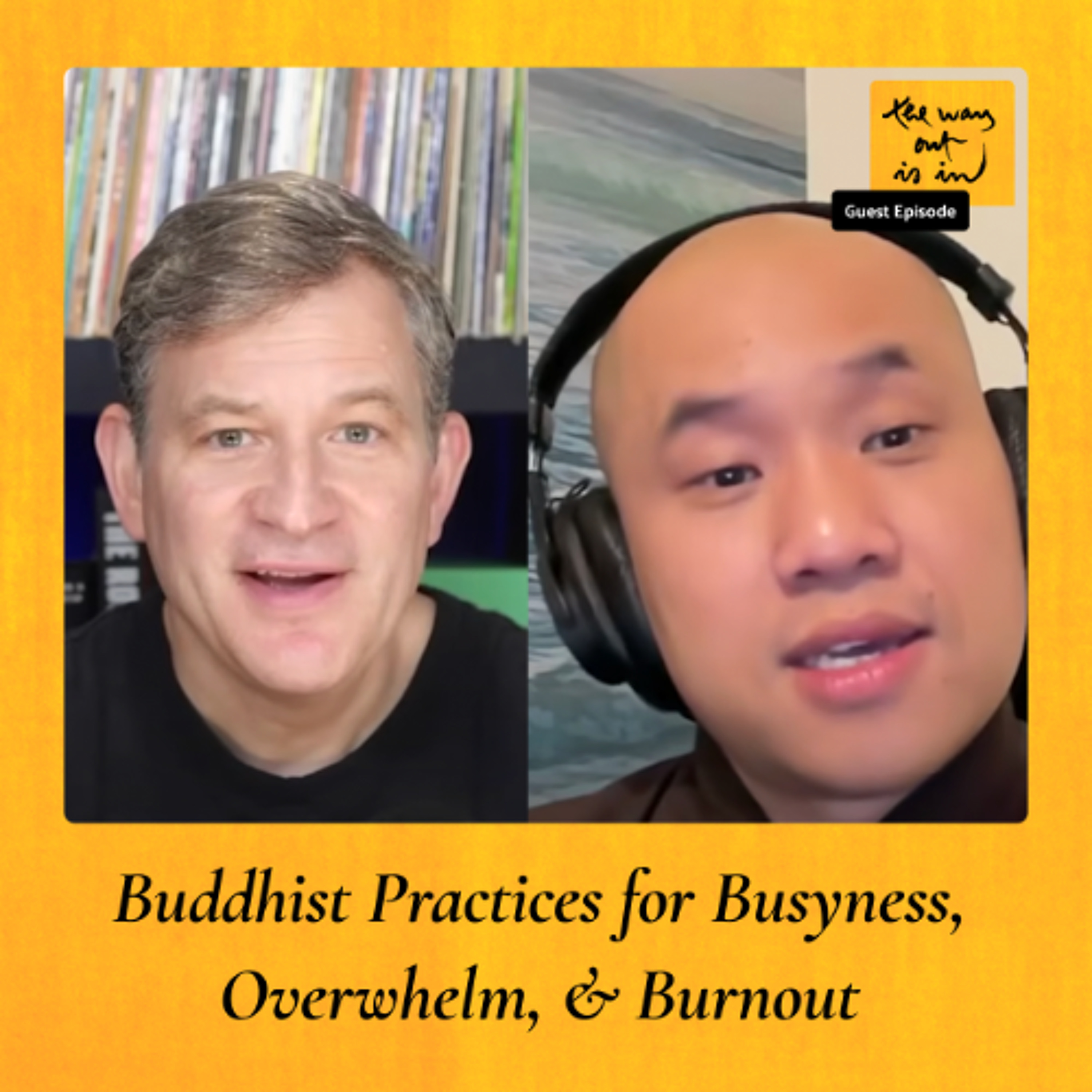 Guest Episode: Buddhist Practices for Busyness, Overwhelm, and Burnout episode artwork