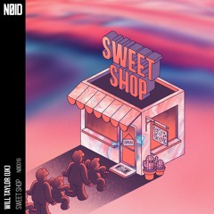 Will Taylor (UK) - Sweet Shop (Original Mix) [NØID] [MI4L.com]