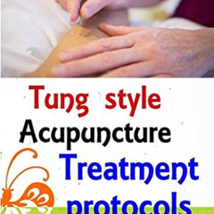 VIEW PDF 📨 Master Tung style acupuncture - treatment protocols for 82 common disease
