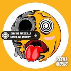 Davide Mazzilli - Bassline Right? - (Original Mix)